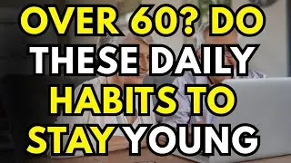 Вам больше 60? Следуйте этим ежедневным рекомендациям для здорового старения &mdash; мудрость для пожил...