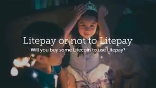 Litepay - Why You Should Own Litecoin This Year.