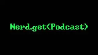 Nerd.Get(Podcast) Episode One - Introduction to Us and the Podcast