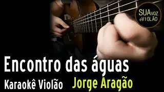 Jorge Aragão - Encontro das águas -  Jorge Vercilo - Karaoke