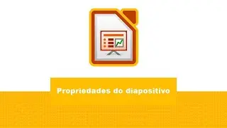 Como alterar as propriedades do diapositivo no LibreOffice Impress