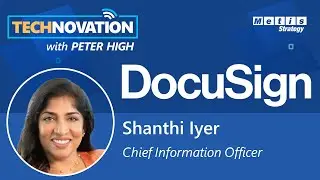 DocuSign&rsquo;s Three-Layered Data Strategy with CIO Shanthi Iyer | Technovation 690