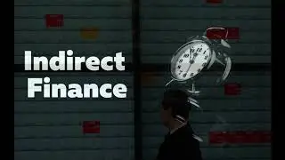 Direct vs Indirect Finance