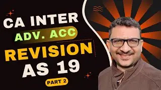 Advanced Accounting | Revision Video | AS 19 | Part 2
