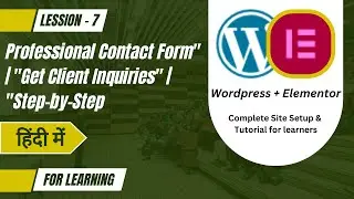 How to Create a Contact Form in WordPress | Elementor & WPForms Tutorial lession - 7