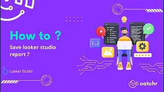 How to save a Looker Studio report ?