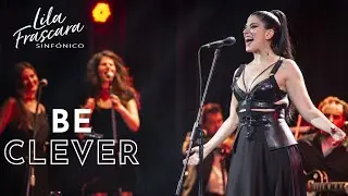 Lila Frascara - Be Clever (Sinfonico) (Video Oficial)