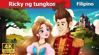 Ricky ng tungkos | Ricky of the Tuft in Filipino | @FilipinoFairyTales