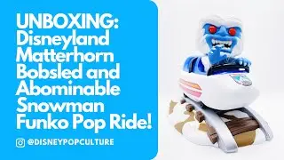 UNBOXING: Disney Parks Exclusive Matterhorn Bobsled and Abominable Snowman Funko Pop Ride!