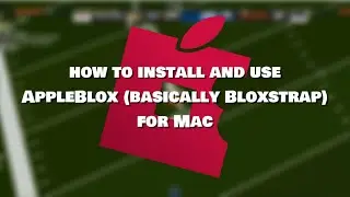 How To Install And Set Up Bloxstrap For Mac (AppleBlox)