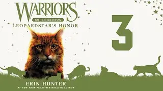 Warriors: Super Edition - Leopardstar's Honor (Part 3/8)