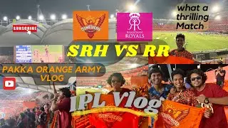 PAKKA ORANGE ARMY FAN [VLOG] [SRH VS RR] MATCH VLOG 18] WHAT A thrilling MATCH. #orangearmy #ipl2024