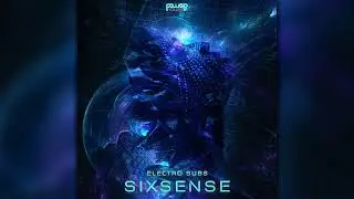 Sixsense - Electro Subs (pwrLP927/Geomagnetic Records/Psytrance)::Full Album