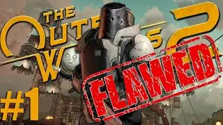The Outer Worlds 2 | All Flawed Playthrough &ndash; Episode 1: A&hellip; Slight Change of Plans