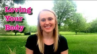 How To Love Your Body // Healthy Tips for Loving Your Body // Your Very Own RD