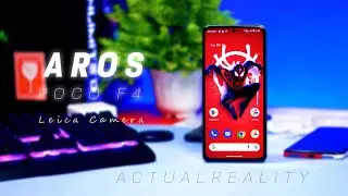 AROS (ActualReality) OS for Poco F4, Leica Camera, Features like Pixel OS