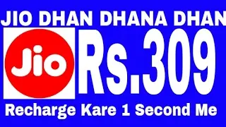 Easy Trick Recharge , Jio Dhan Dhana Dhan Recharge Just 309