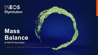 Mass Balance at INEOS Styrolution&hellip; and how it helps to drive sustainability forward (webinar)