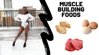 Muscle Building Food // Lucia Lutshila