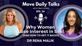 Move Daily Talks: Why Women Lose Interest In Sex (And how to get it back!) Dr Rena Malik