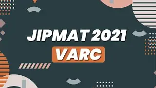 JIPMAT 2021 | JIPMAT 2021 VARC Solutions | 2IIM IPMAT Preparation