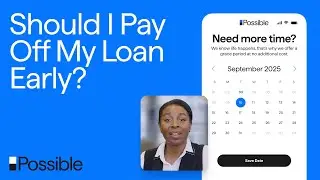 Can I Pay Off My Possible Loan Early? What to Know About Extra Payments
