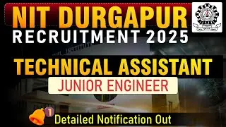 NIT Durgapur 2025 Recruitment | Technical Assistant, JE, Assistant, Technician |Full Details #nitdgp