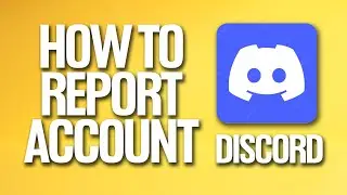 How To Report An Account On Discord Tutorial