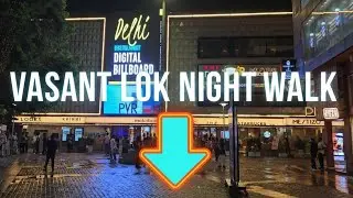 Basant Lok Market Night Walk 