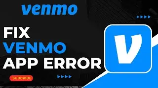How To Fix Venmo App Error !