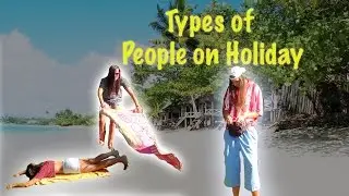 Types of People on Holiday