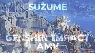 Suzume - Genshin Impact very small AMV | Mondstadt Archon Quest |
