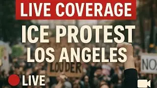 🔴 LIVE: ICE Los Angeles Protest After Another Minnesota ICE Shooting - On The Ground Coverage