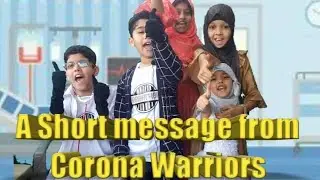 LITTLE CORONA WARRIORS | A Short film | From Mehreen and Friends