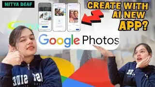 Google Photos create with AI New 2025 #deaf 