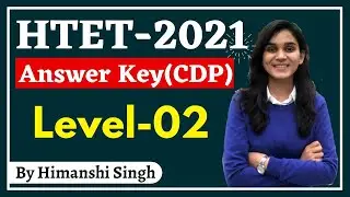 HTET 2021 &mdash; ключ к ответам CDP🔑 от Химанши Сингха | Давайте УЧИТЬСЯ | Уровень 2