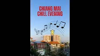 Chill in Chiang Mai Evening View