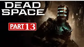 DEAD SPACE REMAKE T&uuml;rk&ccedil;e Gameplay Walkthrough Part 13 - No Commentary