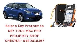 Maruti Suzuki Baleno Key Program to KEY TOOL MAX PRO by PHILIP KEY SHOP 9940015367