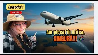 𝐄𝐏𝟏. Din Otopeni în Zimbabwe-Începutul călătoriei în Africa,10 zile în Africa!|Travel Vlog România 🌍