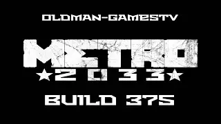 Metro 2033 Build 375 / May 2006