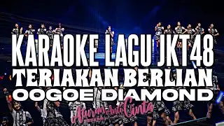 KARAOKE JKT48 - Teriakan berlian (Oogoe diamond)