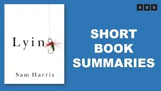 Short Book Summary of Lying by Sam Harris