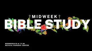 Midweek Bible Fellowship🔴| Revival Worship Center| January 21st, 2025 #newyear
