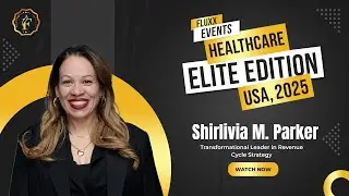 Shirlivia M. Parker | Transformational Leader in Revenue Cycle Strategy &ndash; Fluxx Events USA 2025