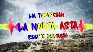 Lia Taburcean - La nunta asta (Cookie Bootleg)