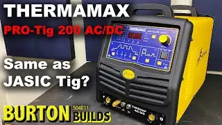 Best TIG Welder? Thermamax Pro TIG 200 AC/DC - Burton Builds