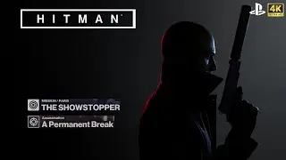 HITMAN - THE SHOWSTOPPER/PARIS - A PERMANENT BREAK - EASY GUIDE(4K60FPS)
