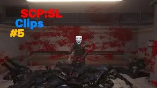 SCP:SL Clips #5