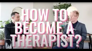 How to become a therapist?